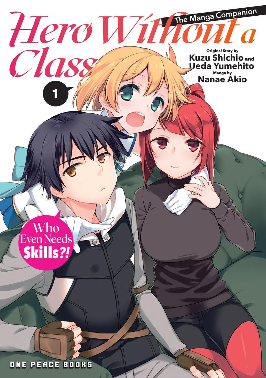Hero Without a Class Volume 1 - Who Even Needs Skills?!